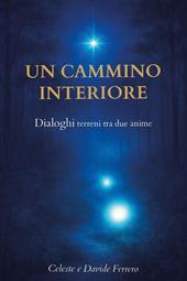 Un cammino interiore. Dialoghi tra due anime