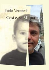 Così è, se MI pare