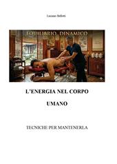 Equilibrio dinamico. L'energia nel corpo umano. Tecniche per mantenerla