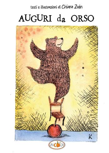Auguri da Orso. Ediz. a colori - Chiara Zuin - Libro Youcanprint 2026 | Libraccio.it