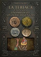 La teriaca e non solo: i piombi delle spezierie di Venezia