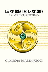 La storia delle storie. La via del ritorno