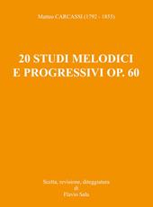 Matteo Carcassi (1792-1853): 20 Studi melodici e progressivi op. 60 per chitarra