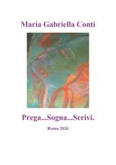 Prega...Sogna...Scrivi