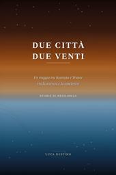 Due città, due venti. Un viaggio tra Scampia e Trieste tra la scienza e la coscienza. Storie di resilienza