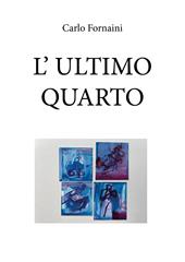 L'ultimo quarto