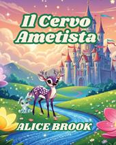 Il cervo Ametista