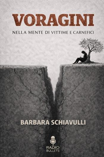 Voragini. Nella mente di vittime e carnefici - Barbara Schiavulli - Libro Youcanprint 2026 | Libraccio.it
