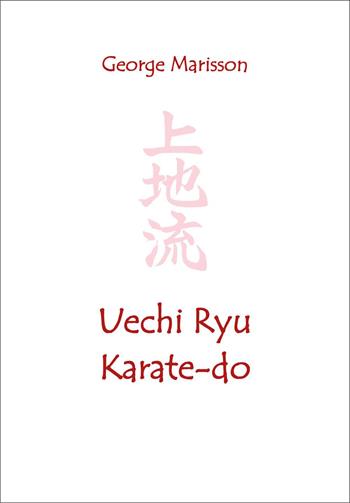 Uechi ryu karate-do - George Marisson - Libro Youcanprint 2026 | Libraccio.it
