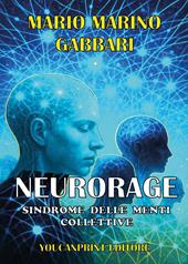 Neurorage. Sindrome delle menti collettive