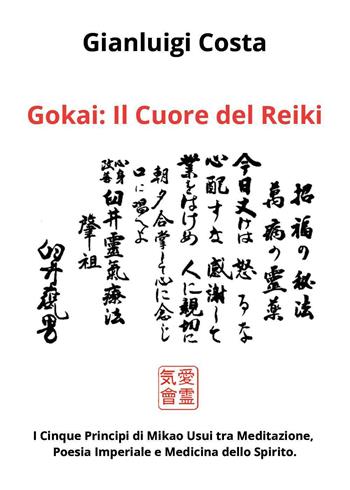 Gokai. Il cuore del reiki - Gianluigi Costa - Libro Youcanprint 2026 | Libraccio.it
