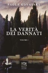 La verità dei dannati. Vol. 1