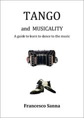 Tango and musicality. A guide to learn to dance to the music