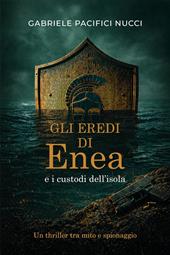 Gli eredi di Enea e i custodi dell'isola
