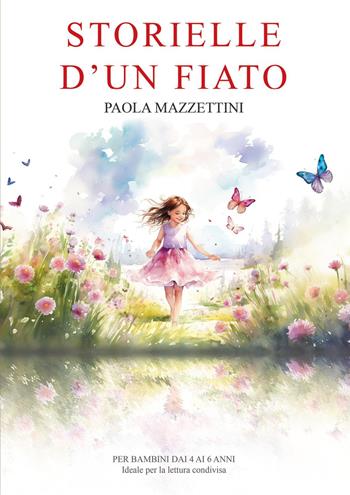 Storielle d'un fiato - Paola Mazzettini - Libro Youcanprint 2026 | Libraccio.it