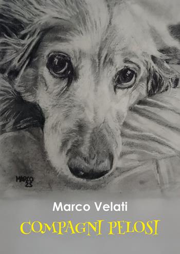 Compagni pelosi - Marco Velati - Libro Youcanprint 2026 | Libraccio.it