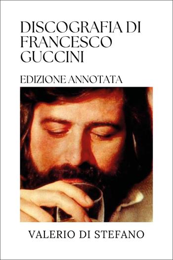 Discografia di Francesco Guccini - Valerio Di Stefano - Libro Youcanprint 2026 | Libraccio.it
