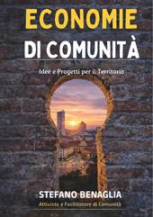 Economie di comunità. Idee e progetti per il territorio