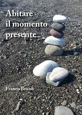 Abitare il momento presente