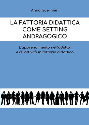 La fattoria didattica come setting andragogico - Anna Guernieri - Libro Youcanprint 2026 | Libraccio.it