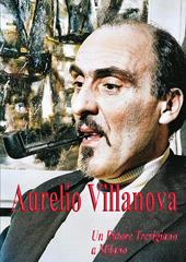 Aurelio Villanova. Un pittore trevigiano a Milano