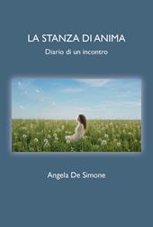 La stanza di anima. Diario di un incontro