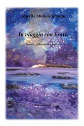 In viaggio con Erato. Poesie, riflessioni e dipinti