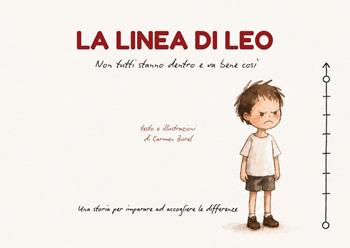 La linea di Leo. Non tutti stanno dentro, e va bene così - Carmen Burel - Libro Youcanprint 2026 | Libraccio.it