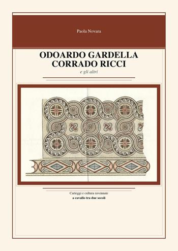 Odoardo Gardella, Corrado Ricci e gli altri - Paola Novara - Libro Youcanprint 2026 | Libraccio.it
