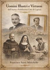 Uomini illustri e virtuosi dell'aurea e fedelissima città di Capizzi