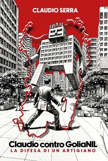 Claudio contro Golianil. La difesa di un artigiano - Claudio Serra - Libro Youcanprint 2026 | Libraccio.it