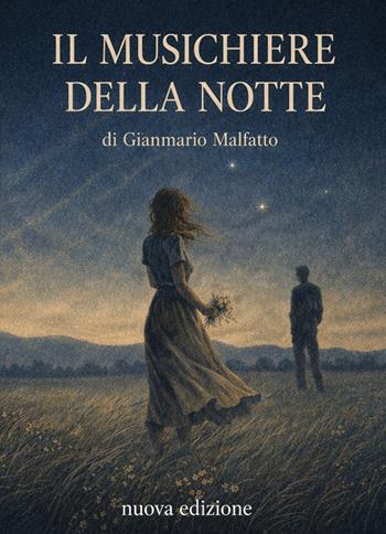 Il musichiere della notte - Gianmario Malfatto - Libro Youcanprint 2026 | Libraccio.it