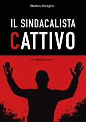 Il sindacalista cattivo
