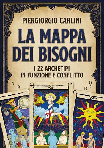 La mappa dei bisogni. I 22 archetipi in funzione e conflitto - Piergiorgio Carlini - Libro Youcanprint 2026 | Libraccio.it
