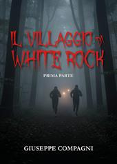 Il villaggio di White Rock. Vol. 1