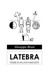 Latebra. Poesie di un lato nascosto