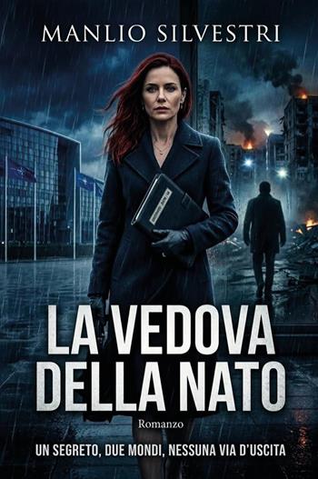 La vedova della NATO - Manlio Silvestri - Libro Youcanprint 2026 | Libraccio.it