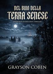 Nel buio della terra senese