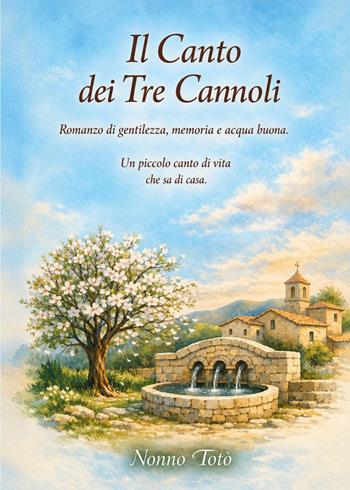 Il canto dei tre cannoli - Nonno Totò - Libro Youcanprint 2026 | Libraccio.it
