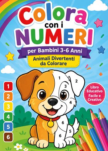 Colora con i numeri per bambini 3-6 anni. Animali divertenti da colorare. Libro educativo facile e creativo  - Libro Youcanprint 2026 | Libraccio.it