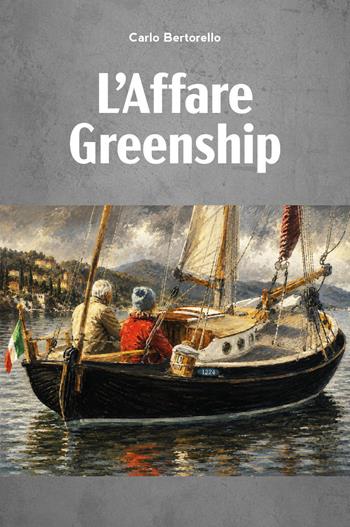 L'affare greenship - Carlo Bertorello - Libro Youcanprint 2026 | Libraccio.it