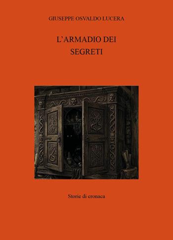 L'armadio dei segreti - Giuseppe Osvaldo Lucera - Libro Youcanprint 2026 | Libraccio.it