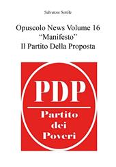 Opuscolo news. Vol. 16: «Manifesto». Il partito della proposta