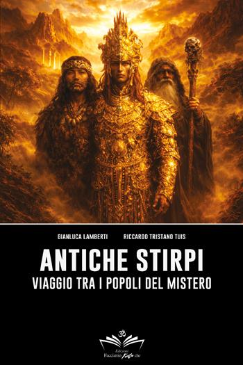Antiche stirpi. Viaggio tra i popoli del mistero - Gianluca Lamberti, Riccardo Tristano Tuis - Libro Youcanprint 2026 | Libraccio.it