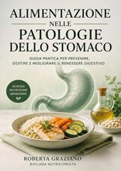Alimentazione nelle patologie dello stomaco