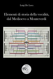 Elementi di storia della vocalità, dal Medioevo a Monteverdi (Stili, forme e personaggi nello sviluppo storico del pensiero vocale)