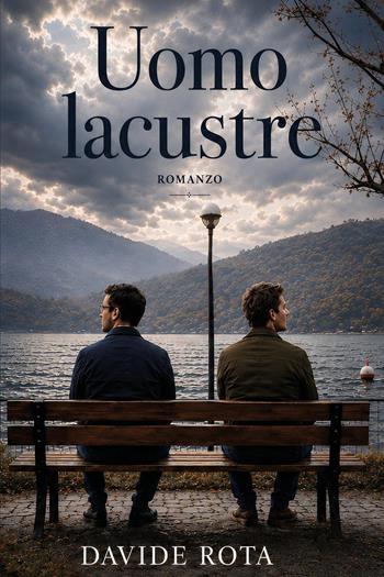 Uomo lacustre - Davide Rota - Libro Youcanprint 2026 | Libraccio.it
