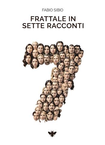 Frattale in sette racconti - Fabio Sibio - Libro Youcanprint 2026, Arti rappresentative | Libraccio.it