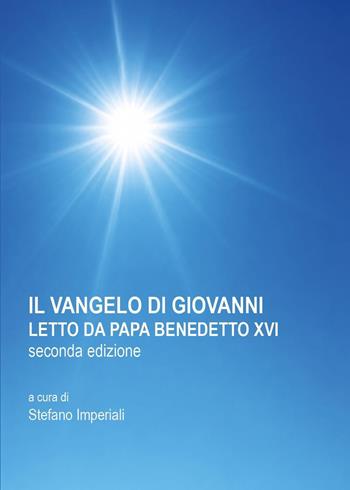 Il Vangelo di Giovanni letto da papa Benedetto XVI  - Libro Youcanprint 2026 | Libraccio.it