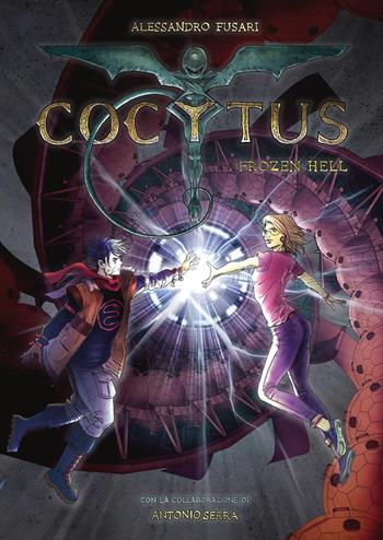 Cocytus. Frozen hell - Alessandro Fusari, Antonio Serra - Libro Youcanprint 2026 | Libraccio.it